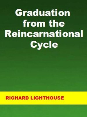 cover image of Graduation from the Reincarnational Cycle